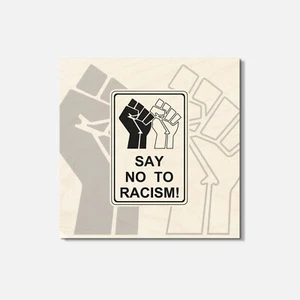 Black Lives Matter Say No To Racism 4'' X 4'' Square Wooden Coaster - Picture 1 of 3