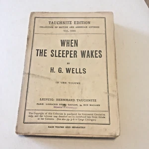 When the Sleeper Wakes by H.G. Wells. 1899.  Tauchnitz Edition vol. 3365, 230 p. - Imagen 1 de 8