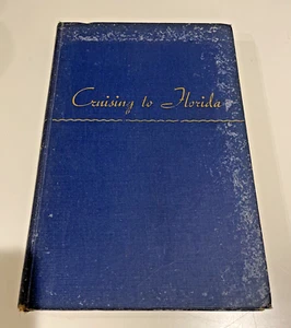 Cruising to Florida via the Intracoastal Waterway By M Cooper 1946 HC - Picture 1 of 13