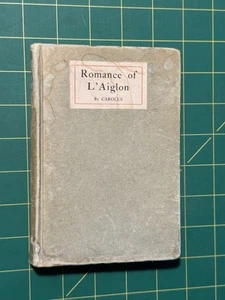 The Romance of L'Aiglon by J. Paul Wilson - Picture 1 of 5