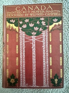 1907, 1st Ed., Canada, Painted by T. Mower Martin, Author: W. Campbell, Illust. - Picture 1 of 15