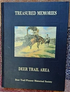 TREASURED MEMORIES DEER TRAIL AREA COLORADO RODEO HISTORY FAMILY STORIES CO - Bild 1 von 4