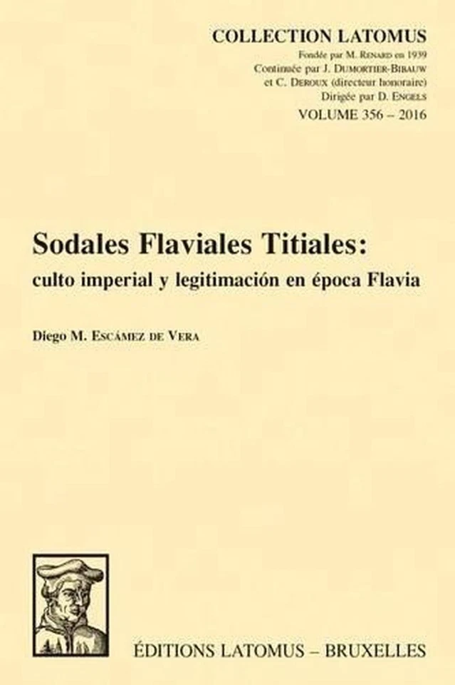 Sodales Flaviales Titiales: Culto imperial y legitimaci?n en ?poca Flavia by D.M - Image 1 of 1