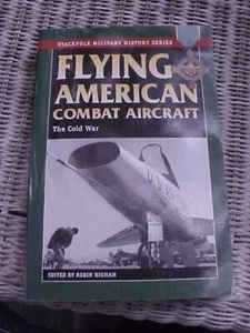 FLYING AMERICAN COMBAT AIRCRAFT by HIGHAM SIGNED (2005 STACKPOLE - Picture 1 of 5