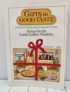 Gifts In Good Taste Hecht Cookbook Homemade Recipes Gift Ideas 1983 PB Atheneum - Bild 1 von 6