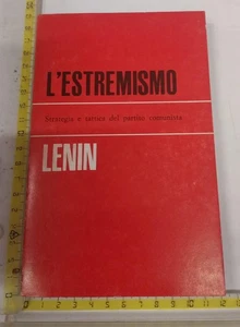 LENIN L’ESTREMISMO IDEE 38 EDITORI RIUNITI STRATEGIA TATTICA PARTITO COMUNISTA + - Foto 1 di 3