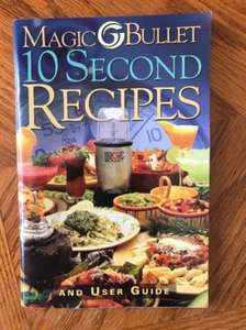 Magic Bullet 10 Second Recipes & User Guide, Homeland Housewears,  Cookbook - Picture 1 of 2