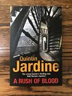 A RUSH OF BLOOD BY QUINTIN JARDINE 2010 (PAPERBACK) NEW BOB SKINNER MYSTERY