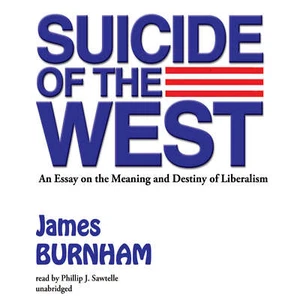 Suicide of the West by James Burnham 2013 Unabridged CD 9781455117505 - Picture 1 of 1