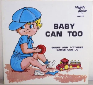 BABY CAN TOO VINYL LP RECORD ALBUM MH-27 SONGS FOR BABIES PEEK-A-BOO PAT-A-CAKE - Picture 1 of 3