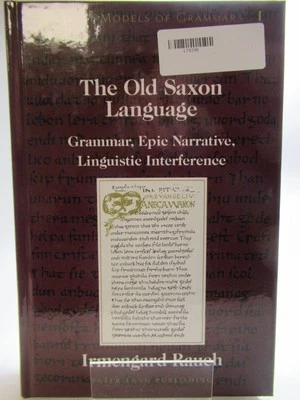 The Old Saxon Language: Grammar, Linguistic Interference Irmengard Rauch 1992 - Image 1 of 4
