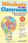 Mindsets in the Classroom: Building a Culture of Success and Student Achievem.