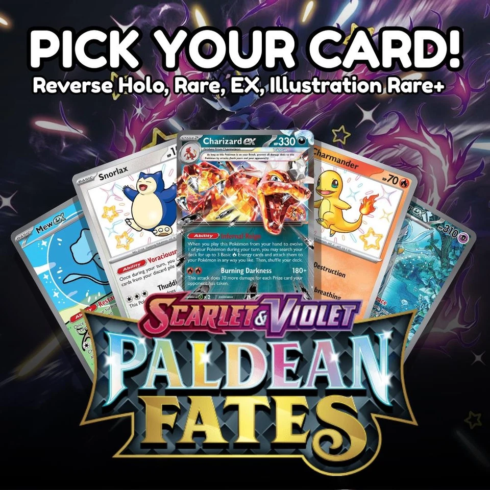 Paldean Fates - Choose Your Card - Shiny, Reverse Holo, Rare, ex, IR+ - NM - SV4 - Image 1 of 1