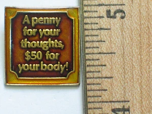 A penny for your thoughts $50 for Your Body Sayings  Lapel Pin - Bild 1 von 2
