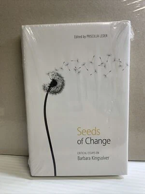 Seeds of Change : Critical Essays on Barbara Kingsolver NEW In Shrink Wrap - Image 1 of 3