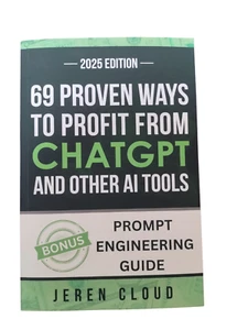 69 Proven Ways to Profit From Chatgpt: and Other Ai Tools  - Picture 1 of 3