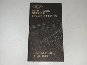 1975 FORD TRUCK SERVICE SPECIFICATIONS MANUAL SECOND PRINTING APRIL, 1975 - Picture 1 of 12