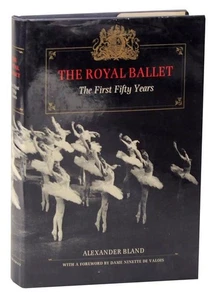 Alexander BLAND / THE ROYAL BALLET THE FIRST FIFTY YEARS 1st Edition #114792 - Bild 1 von 1