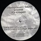 RAGGA JUNGLE U-Ome Kip Killagain Say So Deprogramers Sound 12" LP Tester Debaser