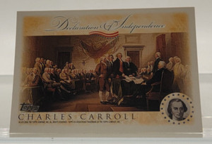 Charles Carroll - Declaration of Independence, Trading Card, Topps, 2006, MX