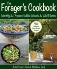 The Forager's Cookbook: Identify & Prepare Edible Weeds & Wild Plants by 