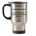 Dear Husband Travel Mug - Gift for Husband from Wife- Stainless Steel Coffee mug