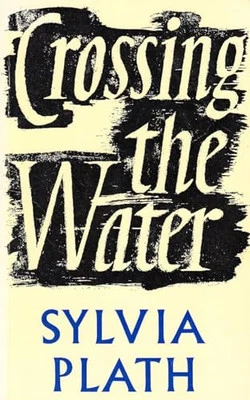 Crossing the Water by Plath, Sylvia Paperback Book The Cheap Fast Free Post - Image 1 of 2