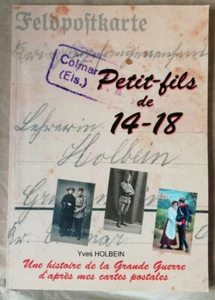 Petit-fils de 14-18 Une histoire de la Grande Guerre en Cartes Postales HOLBEIN - Imagen 1 de 10