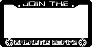 JOIN THE GALACTIC EMPIRE License Plate Frame  - Picture 1 of 1