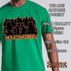 T-Shirt Kryptowährung Wir sind Satoshi bedruckt Neuheit Geschenkidee - Bild 1 von 15