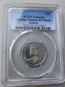 1893 Isabella 25c Commemorative Silver Quarter PCGS AU Detail Harshly Cleaned - Picture 1 of 2