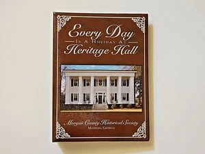 Everyday is a Holiday at Heritage Hall COOKBOOK Morgan Co., Historical Society - Picture 1 of 5