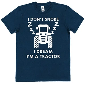 Snore Tractor Dream Funny Slogan T-Shirt for him Joke Gift for Dad or Grandad - Picture 1 of 5