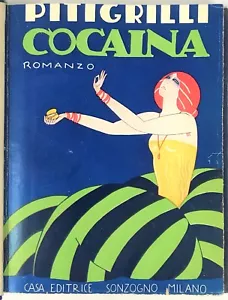 Pitigrilli Cocaina Romanzo Casa Editrice Sonzogno 1931 - Foto 1 di 6