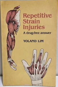 Repetitive Strain Injuries - a drug free answer by Yoland Lim RSI paperback 1986 - Picture 1 of 6