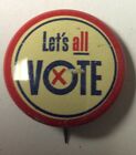 Vintage "Let's all Vote" Button  1 1/4"