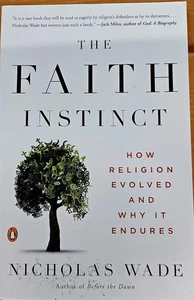 Faith Instinct : How Religion Evolved and Why It Endures by Nicholas Wade (2010) - Bild 1 von 2