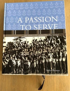 "A PASSION TO SERVE; 100 Years of Ivanhoe Grammar School" Signed by Author, 2015 - Picture 1 of 13