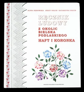 BOOK Polish/Ukrainian Embroidered Ritual Towels in Podlasie Poland folk textile - Picture 1 of 8