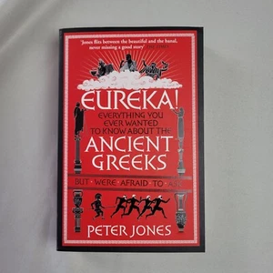 Eureka!: Everything You Ever Wanted to Know About the Ancient Greeks By P Jones - Picture 1 of 12