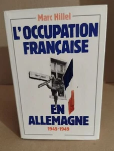 Französische Besatzung in Deutschland 1945-1949 | Hillel Marc | Guter Zustand - Bild 1 von 1