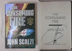 Signed 1st Ed THE CONSUMING FIRE John Scalzi 2018 INTERDEPENDENCY HARDCOVER - Picture 1 of 3