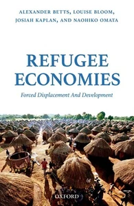 Refugee Economies Forced Displacement and Development - Alexander Betts (#40) - Imagen 1 de 1
