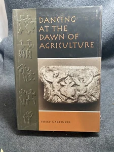 Dancing at the Dawn of Agriculture by Yosef Garfinkel (2003, Hardcover) - Picture 1 of 1