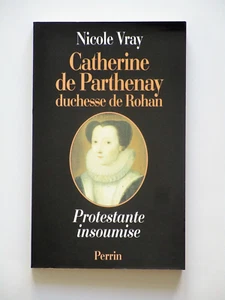 Catherine de Parthenay 1554-1631 épouse de René II duc de Rohan - Picture 1 of 12