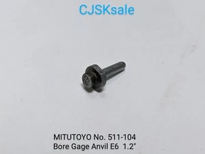 Mitutoyo No. 511-104 Bore Gage Anvil E6 1.2" (USED). - Picture 1 of 7