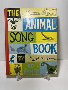Vintage 1962 The Animal Song Book by Ed Fisher - Imagen 1 de 10