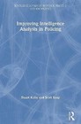 Improving Intelligence Analysis in Policing, Paperback by Kirby, Stuart; Keay...
