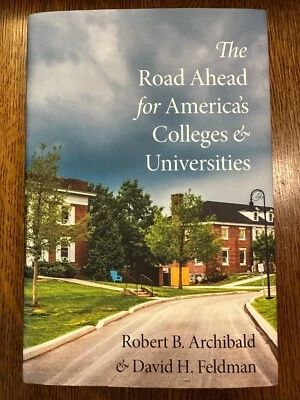 The Road Ahead for America's Colleges and Universities by Archibald & Feldman VG - Image 1 of 4
