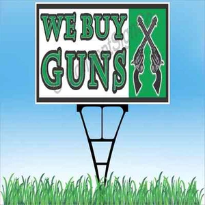 18"x24" WE BUY GUNS Outdoor Yard Sign & Stake Sidewalk Lawn Sales Ammo Handguns - Picture 1 of 2